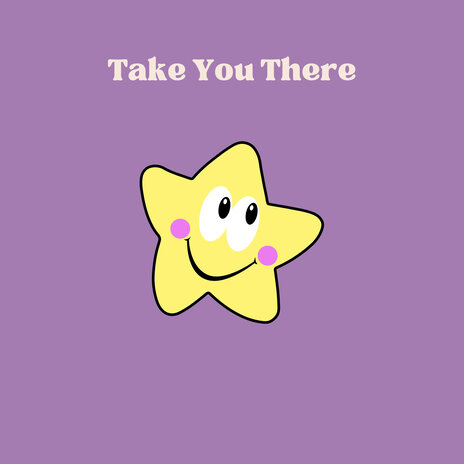 Take You There | Boomplay Music