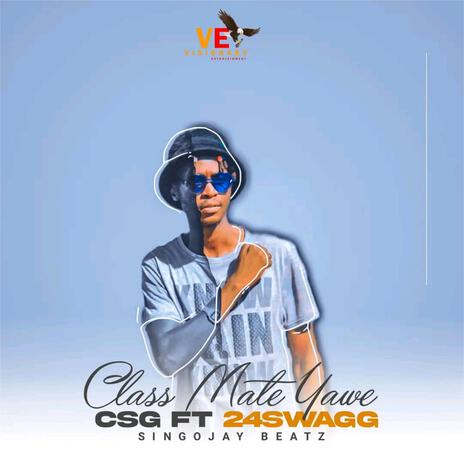 Classmate Yawe ft. 24Swagg & SingoJay_Beatz