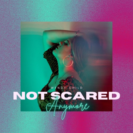 Not Scared Anymore | Boomplay Music
