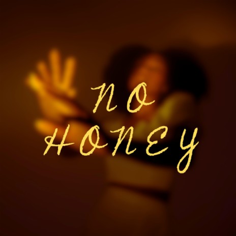 No Honey ft. AWaXXX | Boomplay Music
