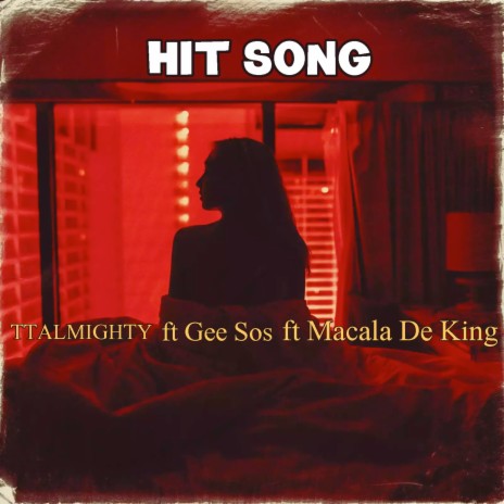 Hit Song ft. Gee Sos & king de Macala | Boomplay Music