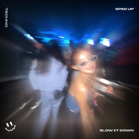 SLOW IT DOWN - (TECHNO SPED UP) ft. BASSTON | Boomplay Music