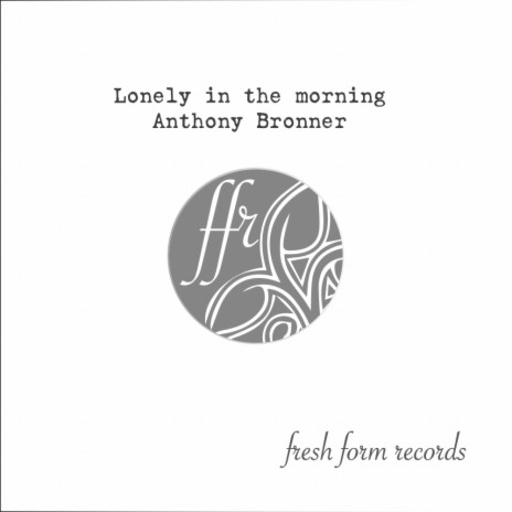 Lonely In The Morning (Original Mix)