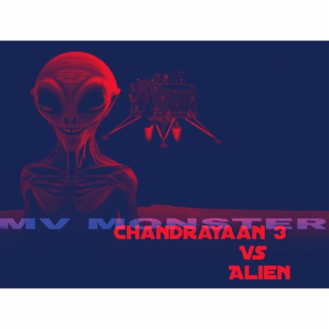 Chandrayan 3 VS Alien (Original)