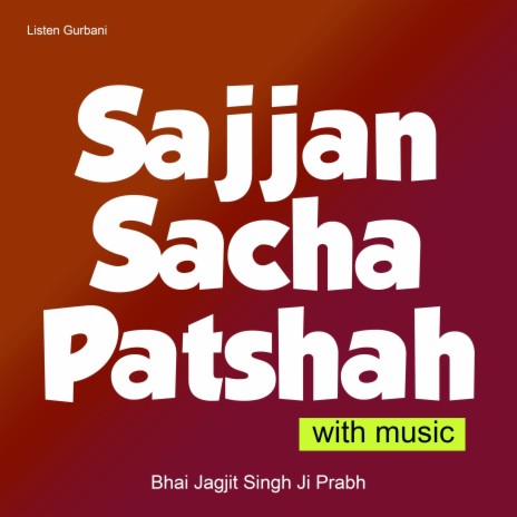 Sajjan Sacha Patshah with Music | Boomplay Music