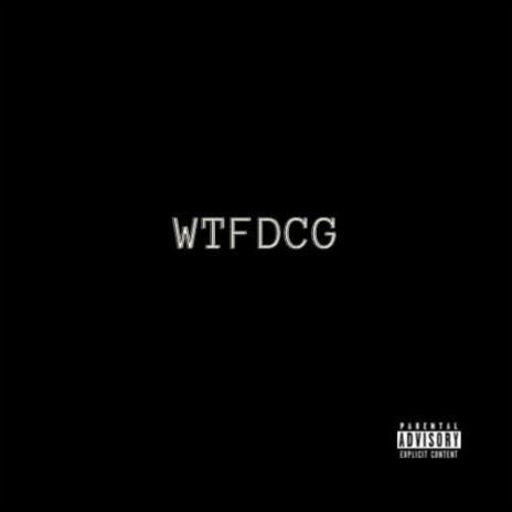 WTFDCG ft. Motormouth