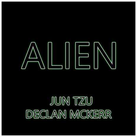 Alien ft. Declan McKerr | Boomplay Music