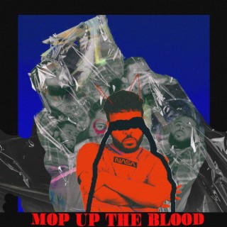 MOP UP THE BLOOD lyrics | Boomplay Music