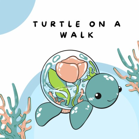 Turtle on a walk | Boomplay Music