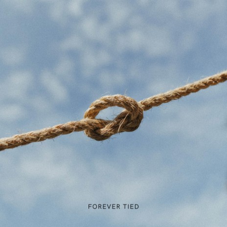 Forever Tied | Boomplay Music