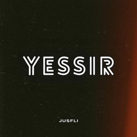 YESSIR | Boomplay Music