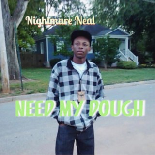 Need My Dough