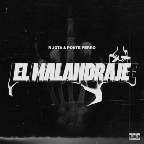 El Malandraje ft. Llego ponte perro 23 | Boomplay Music