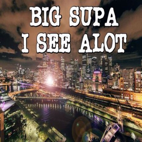 I See Alot | Boomplay Music