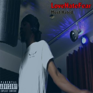 LoveHateFear : Most Hated