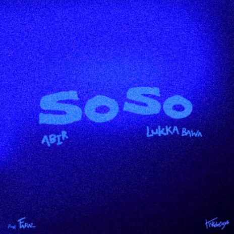 SO SO ft. Lukka Bawa | Boomplay Music