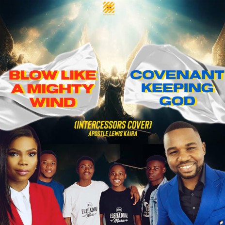 Blow like a mighty wind, Covenant keeping God (Victoria Orenze, El shaddai Mu sic intense medley) | Boomplay Music