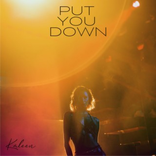 Put You Down lyrics | Boomplay Music