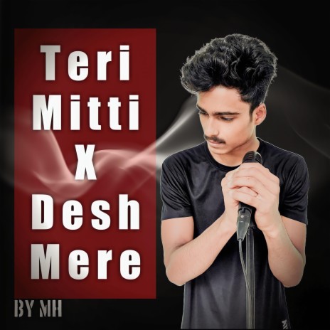 TERI MITTI X DESH MERE | Boomplay Music