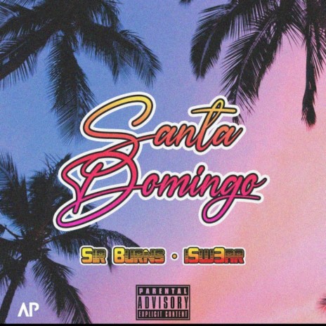Santo Domingo ft. iSw3ar | Boomplay Music