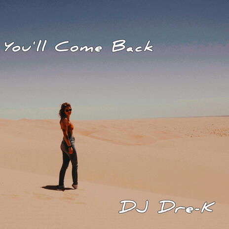 You'll Come Back | Boomplay Music