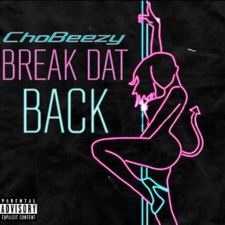 Break Dat Back