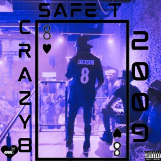 Safe T (Crazy8 2009)