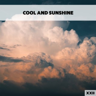 Cool And Sunshine XXII