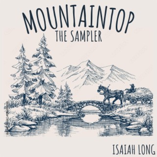 Mountaintop: The Sampler