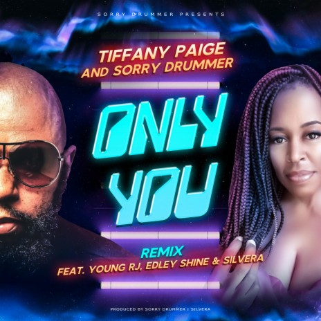 Only You ft. Sorry Drummer, Young RJ, Edley Shine & Silvera | Boomplay Music