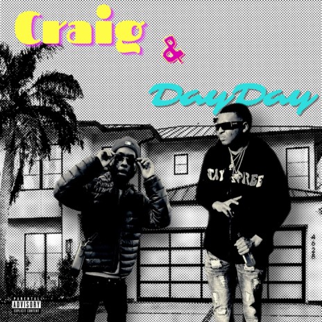 Craig & Dayday ft. Bustdown Zee | Boomplay Music