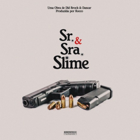 Sr. & Sra. Slime ft. Did Brock