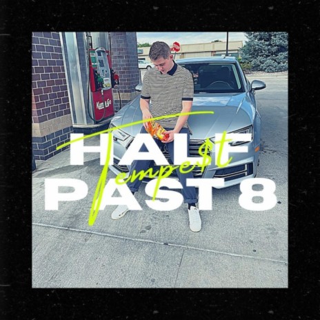 Half Past 8 | Boomplay Music