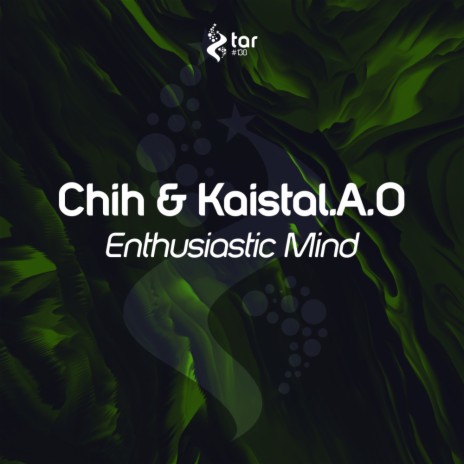 Enthusiastic Mind (Original Mix) ft. Kaistal.A.O | Boomplay Music