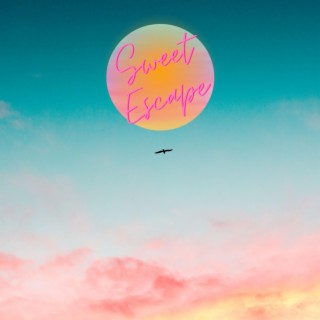 sweet escape lyrics | Boomplay Music