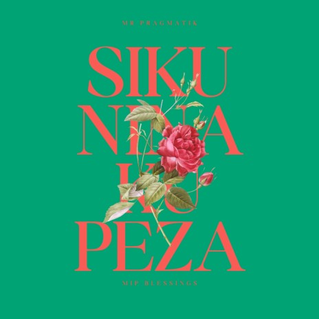 Siku Nina Ku Peza ft. MIP BLESSINGS
