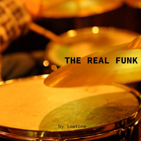 The Real Funk | Boomplay Music