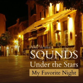 Sounds Under the Stars - My Favorite Night