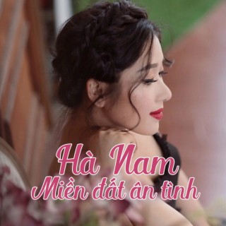 Hà Nam Miền Đất Ân Tình