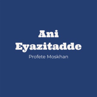 Ani Eyazitadde