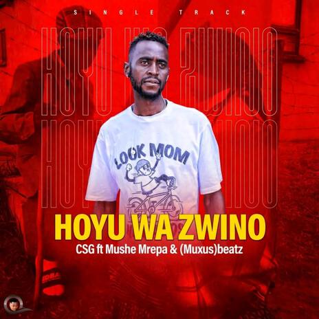 Hoyu Wa Zwino ft. Mushe Mrepa & MaxusBeatz | Boomplay Music