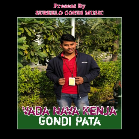 VADA NAVA KENJA GONDI PATA ft. Aarti Parte & Subhant Korche Gond