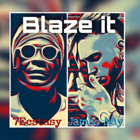 Blaze It ft. Jambo Nay | Boomplay Music