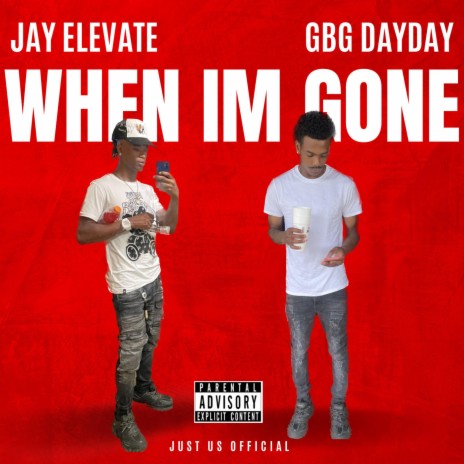 When I'm gone ft. GBG DAYDAY | Boomplay Music