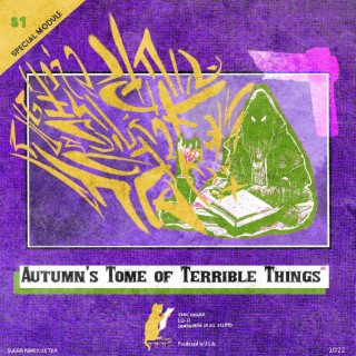 Autumn's Tome of Terrible Things