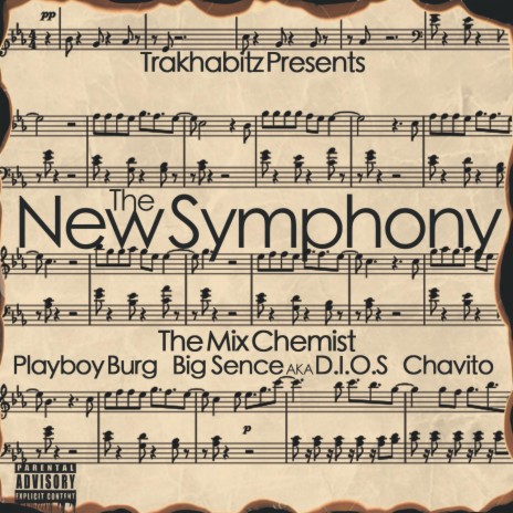 THE NEW SYMPHONY ft. THE MIX CHEMIST, BIG SENCE & CHAVITO