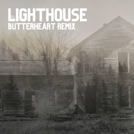 Lighthouse (Butterheart Remix) ft. Butterheart