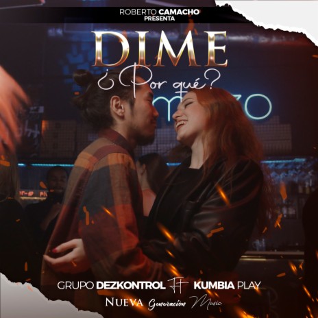 Dime Por Qué ft. Kumbia Play | Boomplay Music