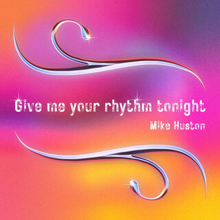 Give Me Your Rhythm Tonight