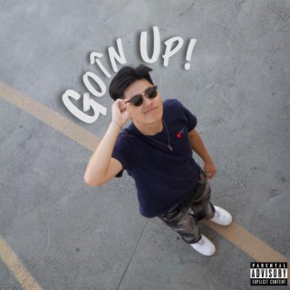 GOIN UP! lyrics | Boomplay Music